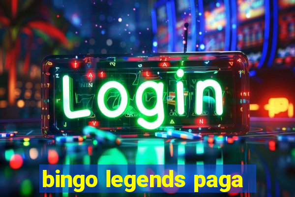 bingo legends paga