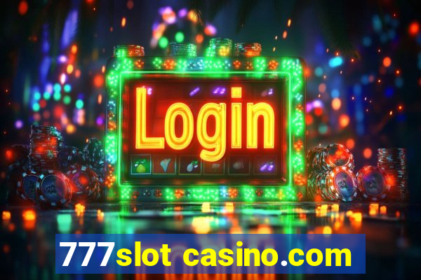 777slot casino.com