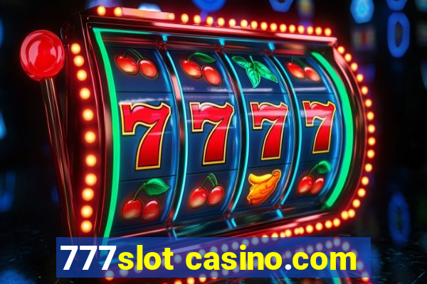 777slot casino.com