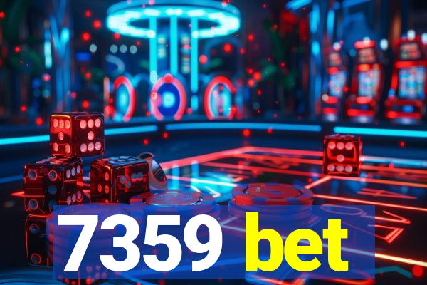 7359 bet