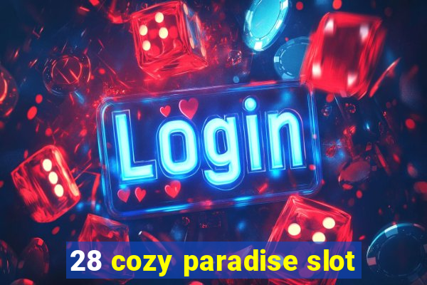 28 cozy paradise slot