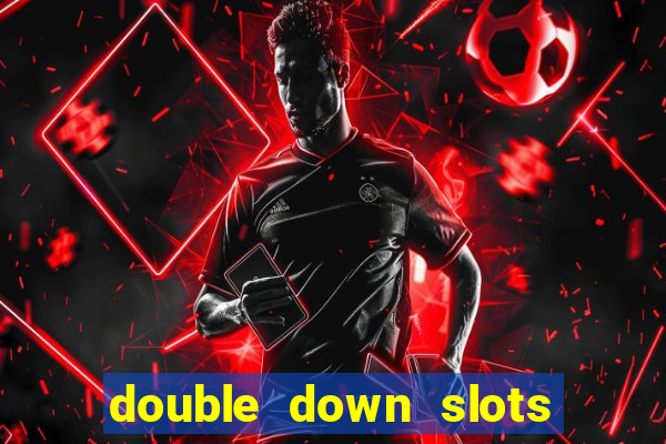 double down slots free chips