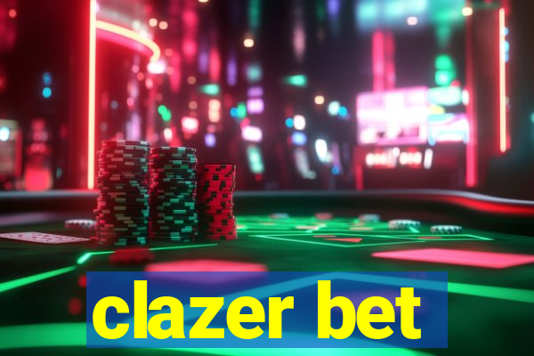 clazer bet