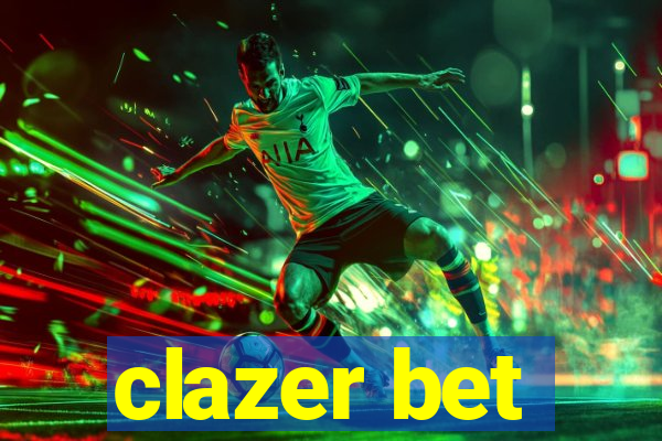 clazer bet