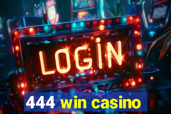 444 win casino