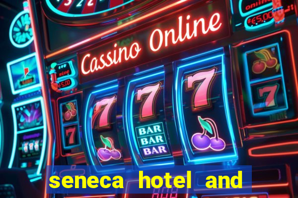 seneca hotel and casino niagara falls new york