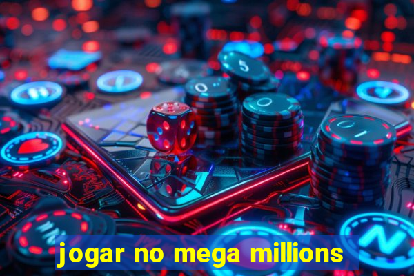 jogar no mega millions