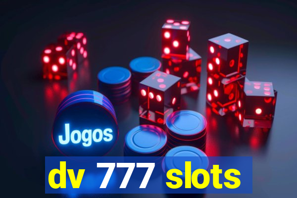 dv 777 slots