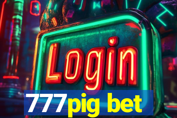 777pig bet