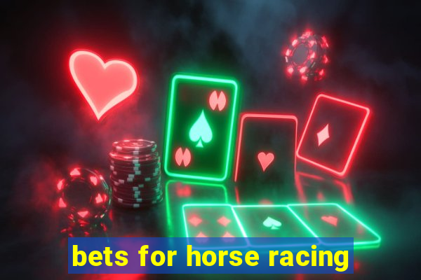 bets for horse racing