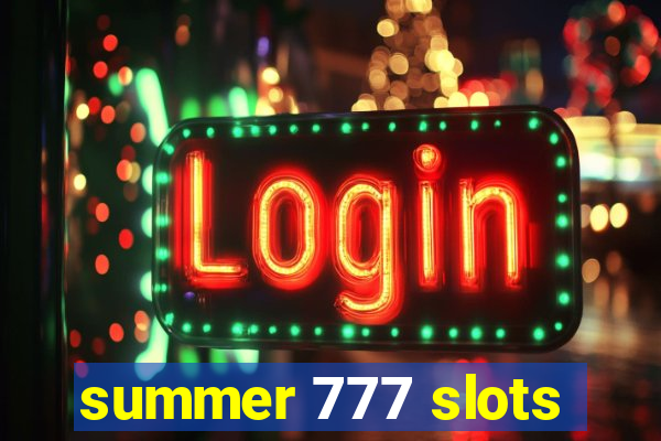 summer 777 slots