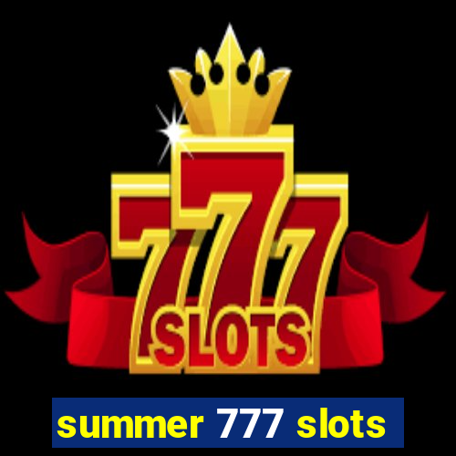 summer 777 slots