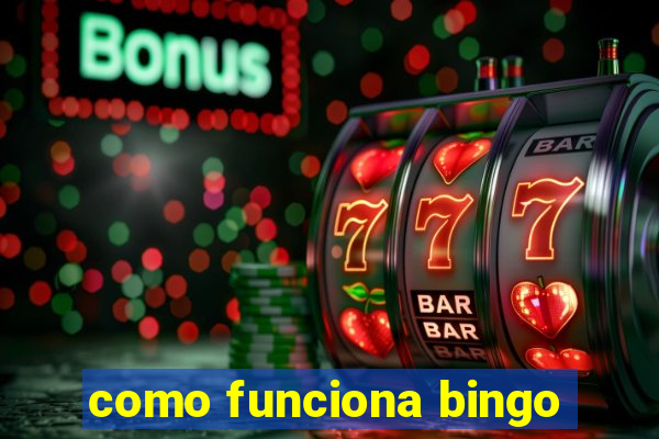 como funciona bingo