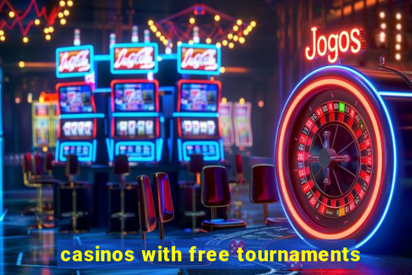 casinos with free tournaments