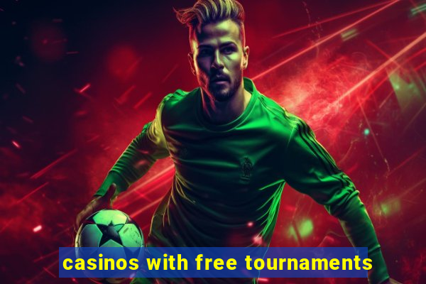 casinos with free tournaments