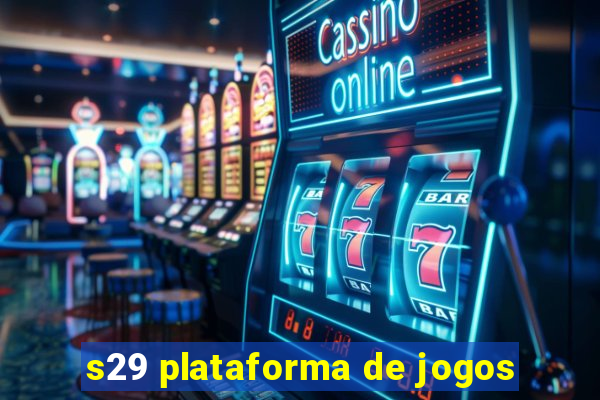 s29 plataforma de jogos