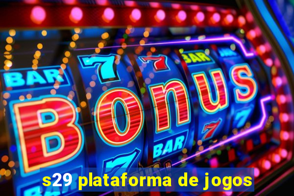 s29 plataforma de jogos