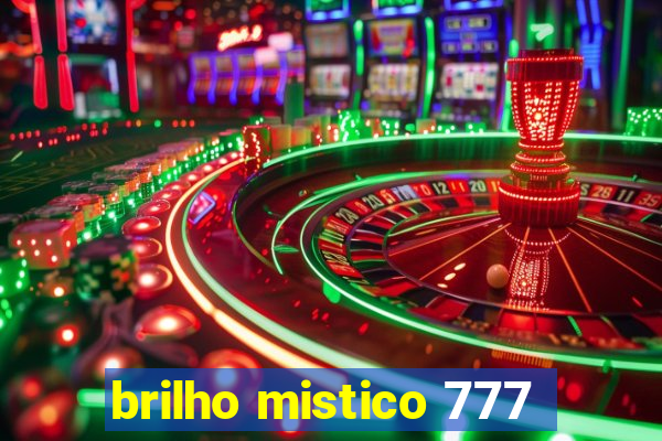 brilho mistico 777