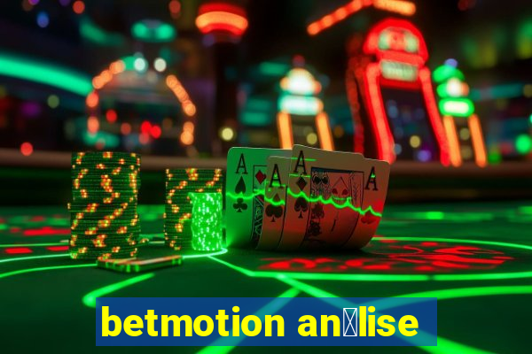 betmotion an谩lise