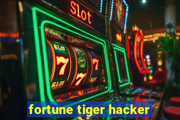 fortune tiger hacker