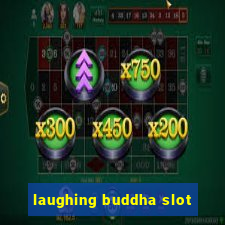 laughing buddha slot