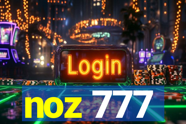 noz 777