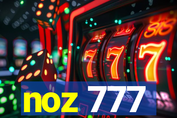 noz 777