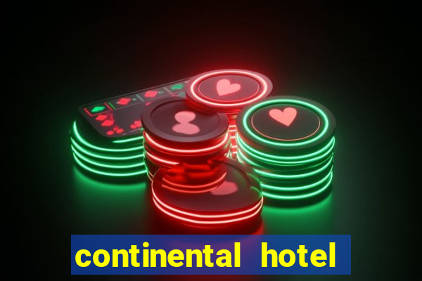 continental hotel & casino