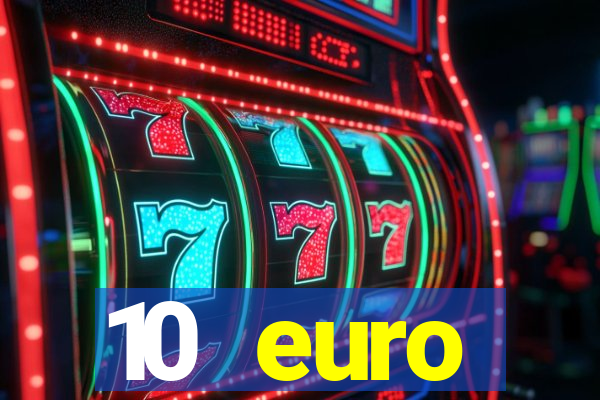 10 euro willkommensbonus casino