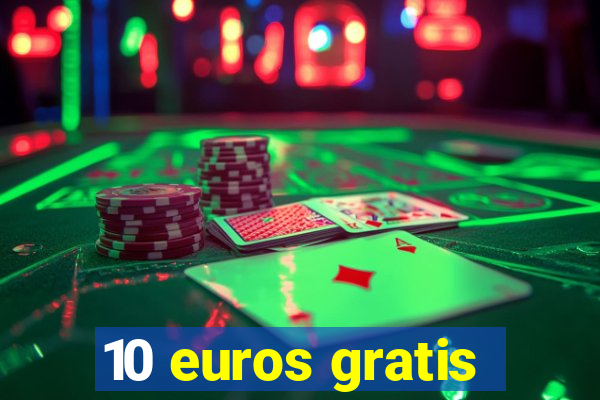 10 euros gratis