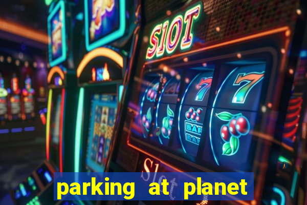 parking at planet hollywood resort and casino