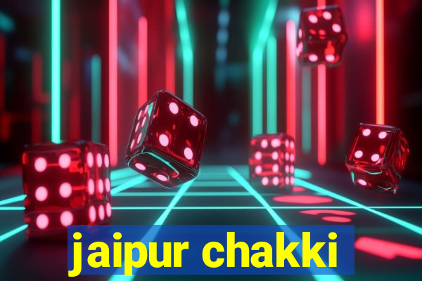 jaipur chakki