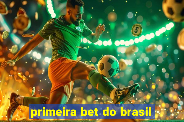 primeira bet do brasil