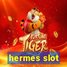 hermes slot