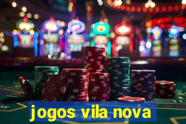 jogos vila nova