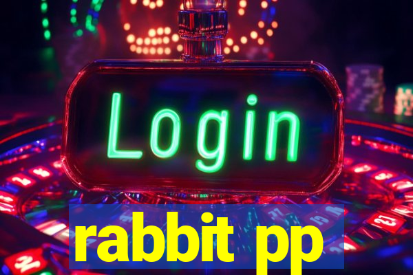 rabbit pp