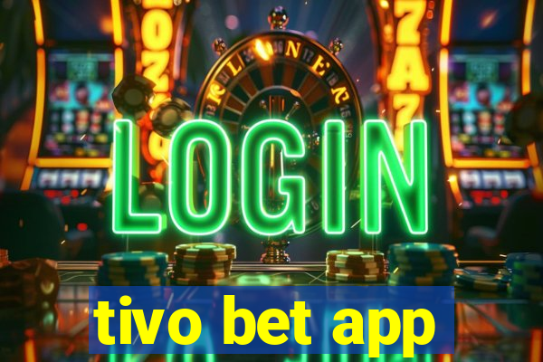 tivo bet app