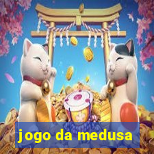 jogo da medusa