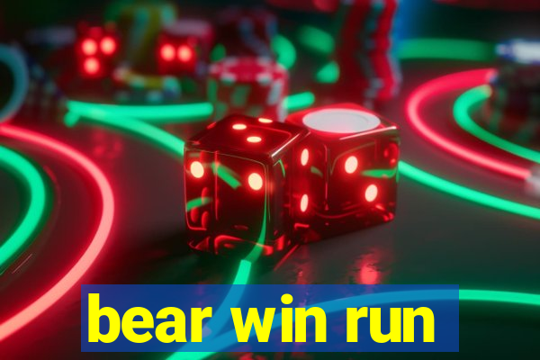 bear win run