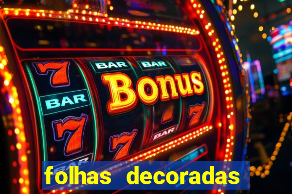 folhas decoradas para imprimir