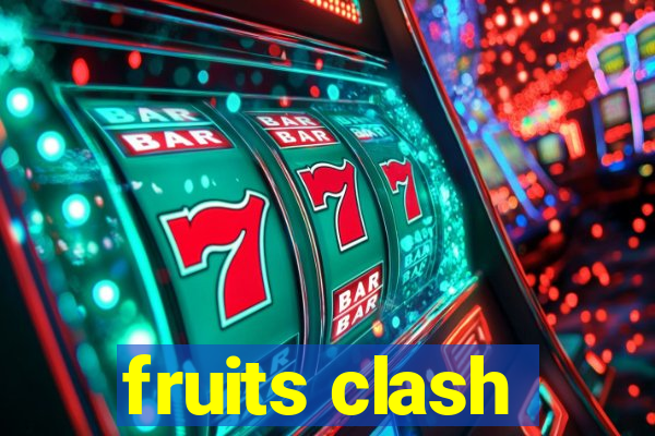 fruits clash