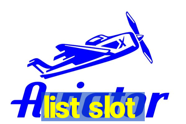 list slot