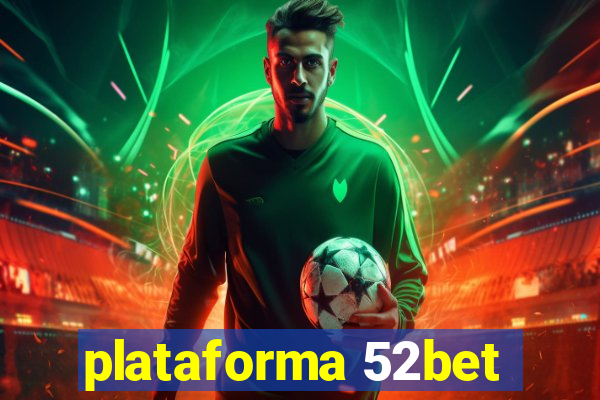 plataforma 52bet