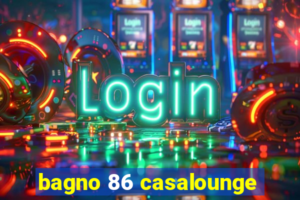 bagno 86 casalounge