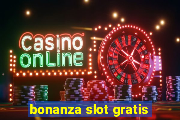 bonanza slot gratis