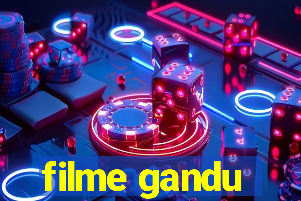 filme gandu