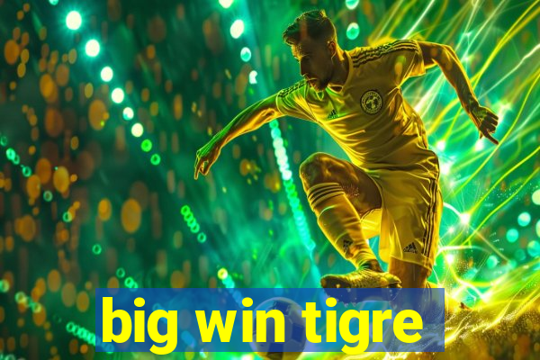 big win tigre