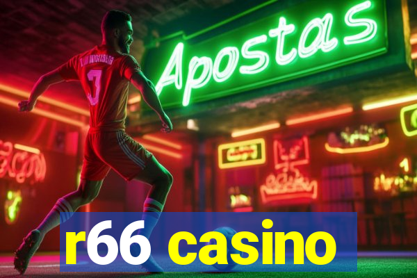 r66 casino