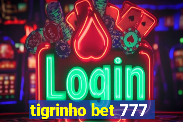 tigrinho bet 777