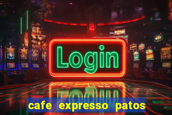 cafe expresso patos de minas